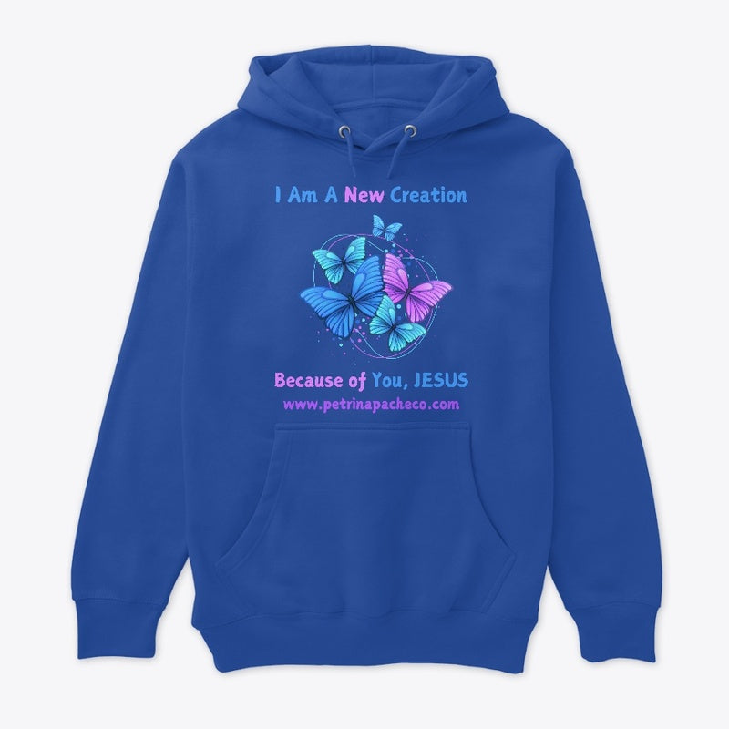 I Am A New Creation Hoodie