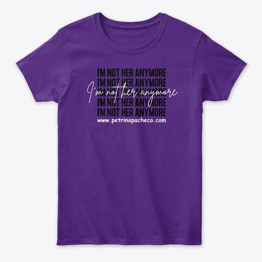 I'm Not Her Anymore Tee